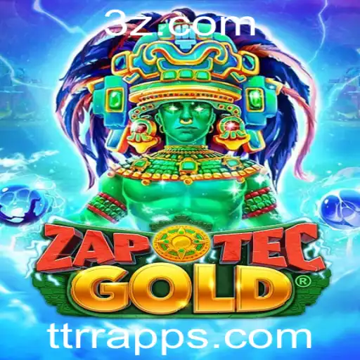 Descubra o Fascinante Mundo de ZapOtecGold com TTRR App